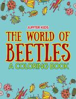 The World of Beetles 1682603091 Book Cover