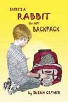 There's a Rabbit in My Backpack 1430329599 Book Cover