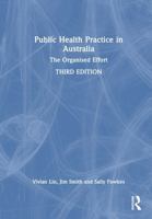 Public Health Practice in Australia: The Organised Effort 1041008430 Book Cover