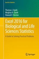 Excel 2016 for Biological and Life Sciences Statistics: A Guide to Solving Practical Problems 3319394886 Book Cover