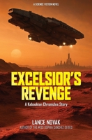 Excelsior's Revenge: A Kabookian Chronicles Story B0FL7JDD55 Book Cover