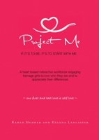 Project Me: If It's to Be, It's to Start with Me 1504314174 Book Cover
