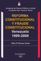 Reforma Constitucional y Fraude Constitucional: Veneuela 1999-2009 9806396642 Book Cover