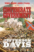 The Rise and Fall of the Confederate Government: Volume Two 1955351244 Book Cover