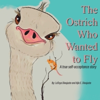 The Ostrich Who Wanted to Fly B0CKTXWR6W Book Cover