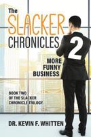 The Slacker Chronicles 2: More Funny Business 0228809592 Book Cover