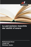 La percezione maschile dei delitti d'onore (Italian Edition) 620987262X Book Cover