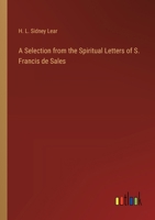 A Selection from the Spiritual Letters of S. Francis de Sales 3368723944 Book Cover