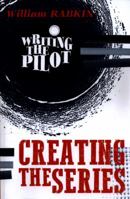 Writing the Pilot: Creating the Series 1546599509 Book Cover