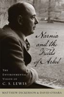 Narnia and the Fields of Arbol: The Environmental Vision of C. S. Lewis 0813125227 Book Cover