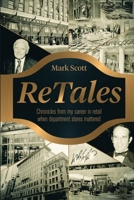 ReTales: Chronicles from my career in retailing whn department stores mattered B0991CGVP5 Book Cover