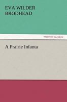 A Prairie Infanta 9361476114 Book Cover
