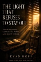 THE LIGHT THAT REFUSES TO STAY OUT B0H12F8SBP Book Cover