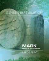 Genesis to Revelation: Mark Participant Book: A Comprehensive Verse-By-Verse Exploration of the Bible 1501855026 Book Cover