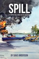 Spill: Oil and Orcas in the Salish Sea 1530433568 Book Cover