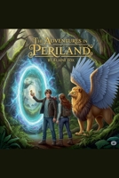 The Adventures In Periland (The Adventures in Periland Series.) B0FNGX16NB Book Cover