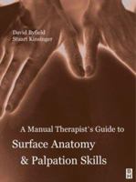 Manual Therapist's Guide to Surface Anatomy and Palpation Skills for Chiropractors 0750644842 Book Cover