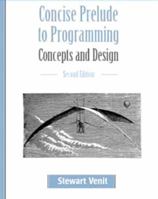 Concise Prelude to Programming: Concepts and Design (2nd Edition) 1576761169 Book Cover