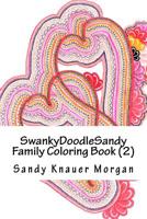 SwankyDoodleSandy Family Coloring Book (2): Valentines edition smaller 1522975381 Book Cover