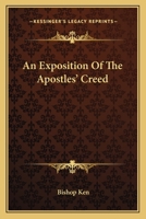 An Exposition Of The Apostles' Creed 1162745665 Book Cover