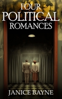 Four Political Romances B0GL8KJV6G Book Cover