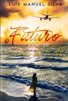 O Futuro Põe-se ao Pôr do Sol (Portuguese Edition) B0CQVCRZGH Book Cover