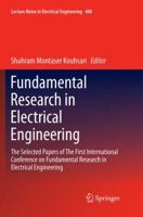 Fundamental Research in Electrical Engineering: Selected Papers of the 1st International Confernces, Held in Tehran, Iran, July, 21, 2017. 9811342105 Book Cover