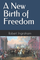 A New Birth of Freedom B08VYBPWRM Book Cover