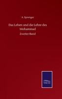 Das Leben und die Lehre des Mohammad: Zweiter Band 3846056596 Book Cover
