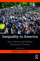 Inequality in America: Race, Poverty, and Fulfilling Democracy's Promise 0367488337 Book Cover