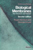 Biological membranes: Their structure and function 1475746180 Book Cover