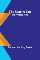 Scarlet Car and Princess Aline 9357915389 Book Cover
