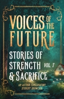 Voices of the Future: Stories of Strength & Sacrifice B0FKTD7WZN Book Cover