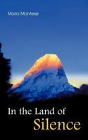 In the Land of Silence: Learning with my Master: In the Himalayas 3842391668 Book Cover