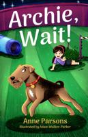 Archie, Wait! 1800464886 Book Cover