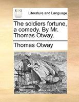 The Soldiers' Fortune 1519492464 Book Cover