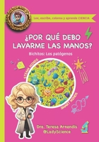 ¿Por qué debo lavarme las manos?: Bichitos: Los patógenos (Pequeños aunque sobradamente preparados) B0C63YRZ8J Book Cover
