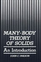 Many-Body Theory of Solids: An Introduction 1475702280 Book Cover