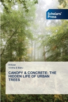 Canopy & Concrete: The Hidden Life of Urban Trees 6138912659 Book Cover