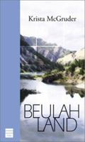 Beulah Land 1592640273 Book Cover
