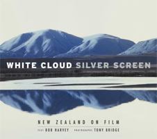 White Cloud, Silver Screen: New Zealand on Film 0908988478 Book Cover