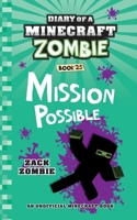 Diary of a Minecraft Zombie Book 25: Mission Possible 1960507060 Book Cover