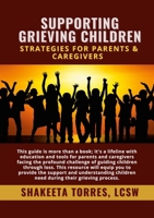 Supporting Grieving Children: Strategies for Parents & Caregivers 1304977196 Book Cover