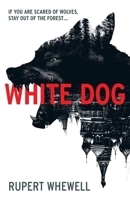 White Dog 1915036003 Book Cover