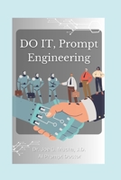 DO IT, Prompt Engineering B0CNSWH4DR Book Cover