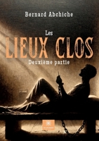 Les lieux clos: Deuxième partie (French Edition) B0CSMKXKBR Book Cover