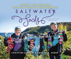 Saltwater Socks from the Island of Newfoundland: 25+ mittens, caps, and more to knit 1989417485 Book Cover