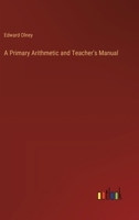 A Primary Arithmetic and Teacher's Manual 136037535X Book Cover
