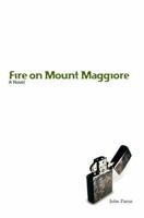 Fire on Mount Maggiore: A Novel 1572334452 Book Cover