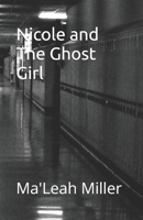 Nicole and The Ghost Girl B09YMGF98Z Book Cover